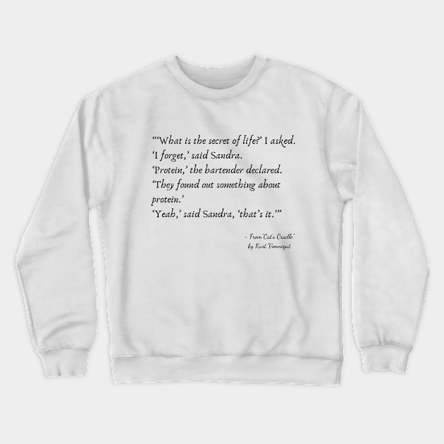 A Quote about Life from "Cat’s Cradle" by Kurt Vonnegut Crewneck Sweatshirt by Poemit